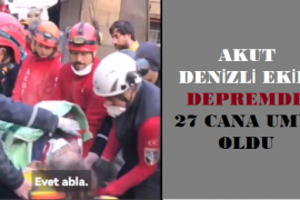 AKUT DENİZLİ EKİBİ DEPREMDE 27 CANA UMUT OLDU