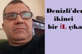 Denizli'den ikinci bir İL çıkar