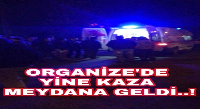 Organizede Yine Bir Kaza Meydana Geldi.!