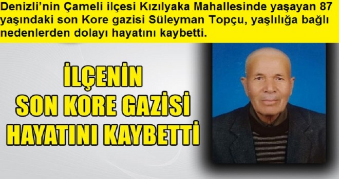 İLÇENİN SON KORE GAZİSİ HAYATINI KAYBETTİ