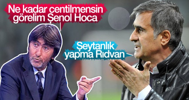 Şenol Güneş'ten Rıdvan Dilmen'e cevap