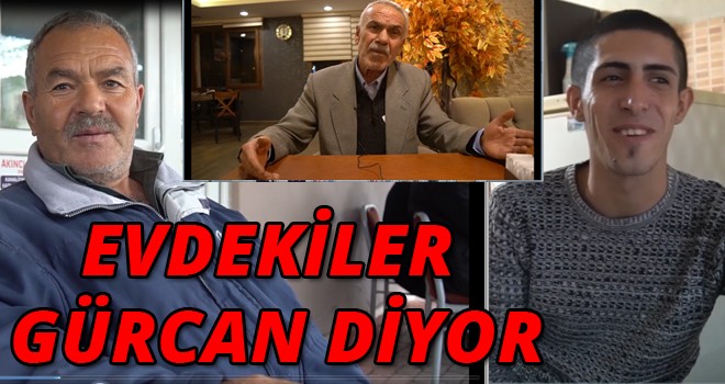 EVDEKİLER GÜRCAN DİYOR