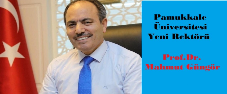 PAÜ’NÜN YENİ REKTÖRÜ PROF. DR. MAHMUT GÜNGÖR OLDU