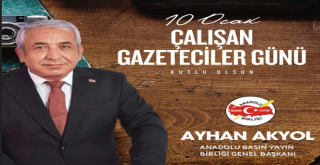 BAŞKAN AYHAN AKYOL’DAN 10 OCAK ÇALIŞAN GAZETECİLER GÜNÜ MESAJI:
